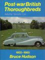 Post-War British Thoroughbreds: Including Specialist Cars (1955-1960)