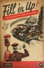 Fill'er Up: The Story of Fifty Years of Motoring